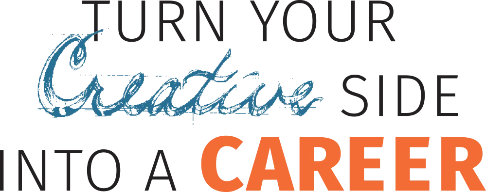 Turn your creative side into a career